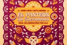 El Panteón de Sacramento - ( 17th Annual Day of the Dead Event- 2 days!)